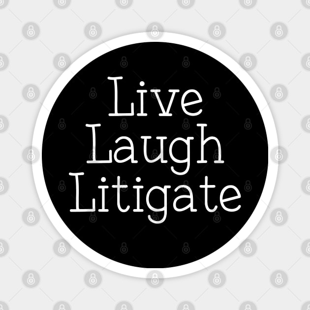 Funny Litigator Trial Lawyer Magnet by Huhnerdieb Apparel